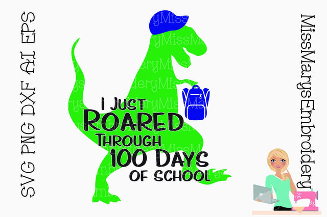 100 Days Roared Through Hat SVG MissMarysEmbroidery 