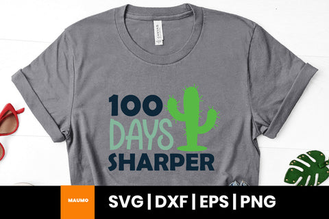 100 days sharper, school svg quote SVG Maumo Designs 