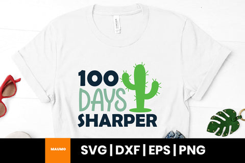 100 days sharper, school svg quote SVG Maumo Designs 