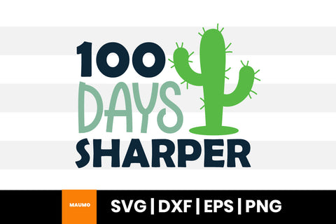 100 days sharper, school svg quote SVG Maumo Designs 