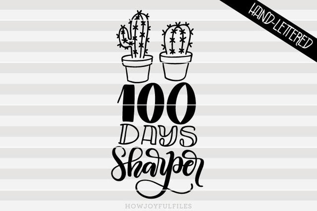 100 days sharper | SVG PNG PDF and DXF files SVG HowJoyful 