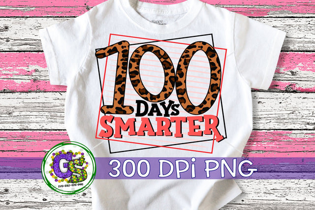 100 Days Smarter PNG for Sublimation-100 Days of School PNG Sublimation Greedy Stitches 