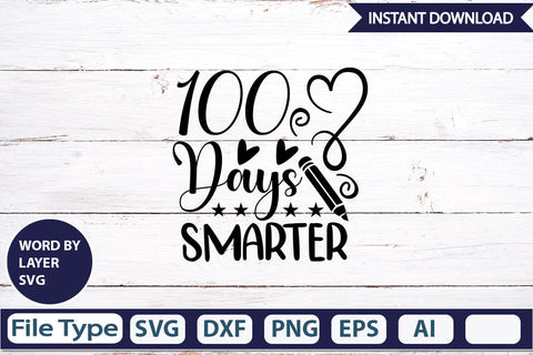 100 Days Smarter SVG Cut File SVGs,Quotes and Sayings,Food & Drink,On Sale, Print & Cut SVG DesignPlante 503 