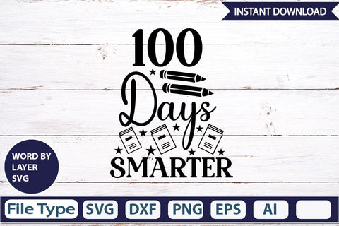 100 Days Smarter SVG Cut File SVGs,Quotes and Sayings,Food & Drink,On Sale, Print & Cut SVG DesignPlante 503 