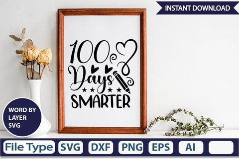 100 Days Smarter SVG Cut File SVGs,Quotes and Sayings,Food & Drink,On Sale, Print & Cut SVG DesignPlante 503 