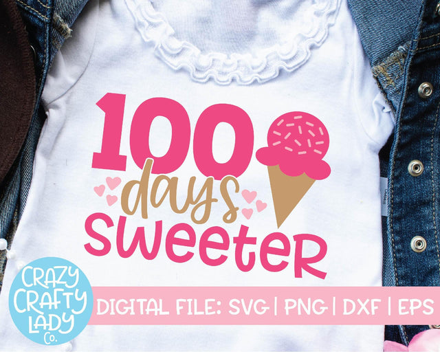100 Days Sweeter | 100th Day of School SVG Cut File SVG Crazy Crafty Lady Co. 