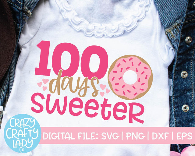 100 Days Sweeter | 100th Day of School SVG Cut File SVG Crazy Crafty Lady Co. 