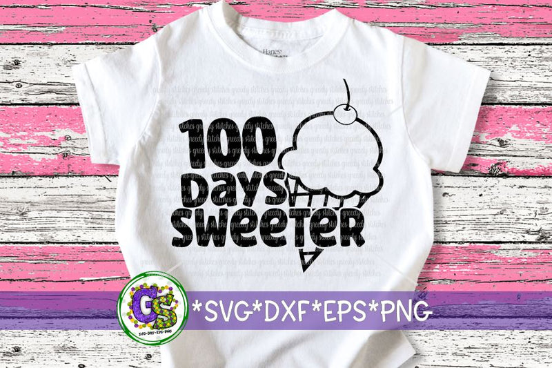 100 Days Sweeter Ice Cream SVG DXF EPS PNG SVG Greedy Stitches 