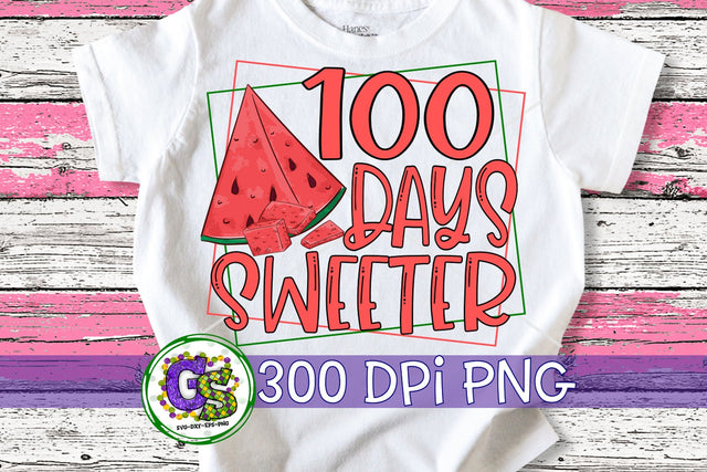 100 Days Sweeter PNG for Sublimation-100 Days of School PNG Sublimation Greedy Stitches 