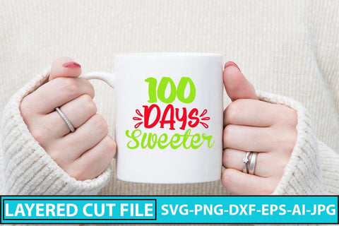 100 Days Sweeter SVG Cut File SVG Syaman 