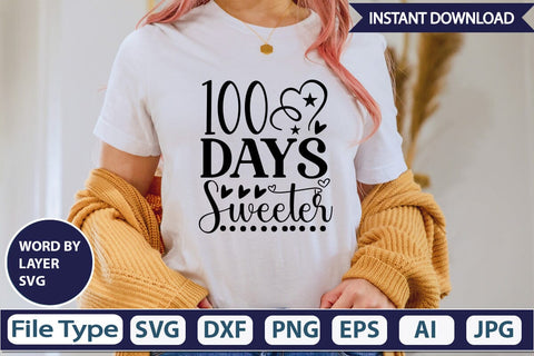 100 Days Sweeter SVG Cut File SVGs,Quotes and Sayings,Food & Drink,On Sale, Print & Cut SVG DesignPlante 503 