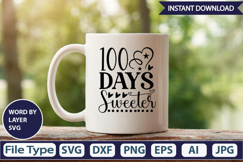 100 Days Sweeter SVG Cut File SVGs,Quotes and Sayings,Food & Drink,On Sale, Print & Cut SVG DesignPlante 503 