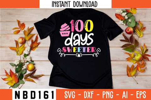 100 days sweeter T-Shirt Design SVG Nbd161 