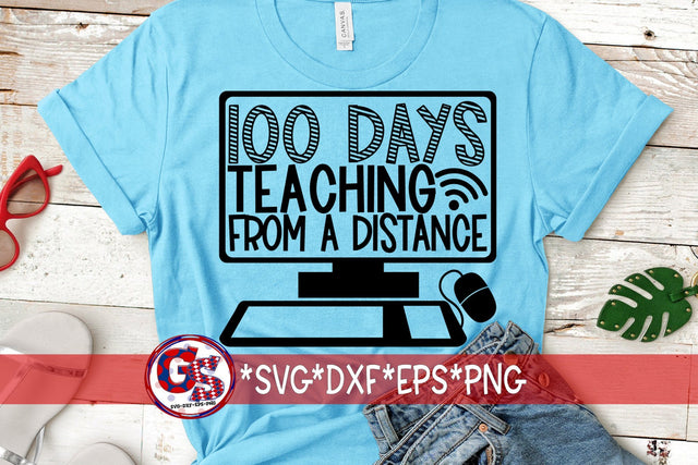 100 Days Teaching From A Distance SVG DXF EPS PNG-Teacher SVG SVG Greedy Stitches 