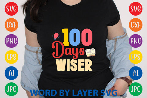 100 Days Wiser, SVG CUT FILE SVG Rafiqul20606 