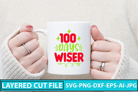 100 Days Wiser SVG Cut File SVG Syaman 