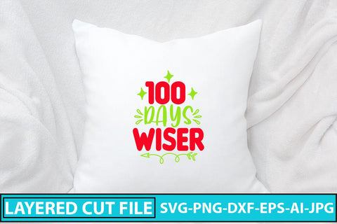 100 Days Wiser SVG Cut File SVG Syaman 