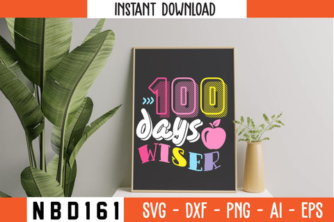 100 days wiser T-Shirt Design SVG Nbd161 