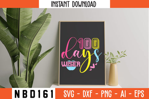 100 days wiser T-Shirt Design SVG Nbd161 