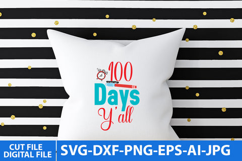 100 Days Y'All SVG Cut File SVG BlackCatsMedia 