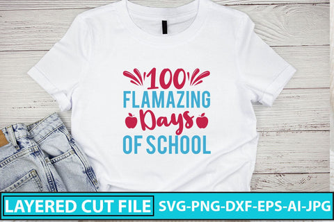 100 Flamazing Days Of School SVG Cut File SVG Syaman 