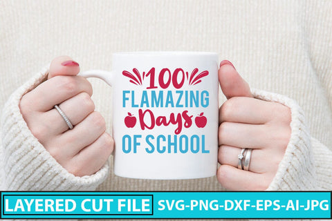 100 Flamazing Days Of School SVG Cut File SVG Syaman 
