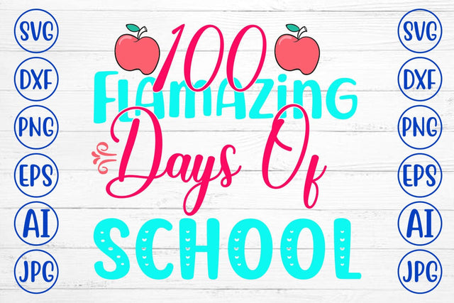 100 Flamazing Days Of School SVG Cut File SVG Syaman 