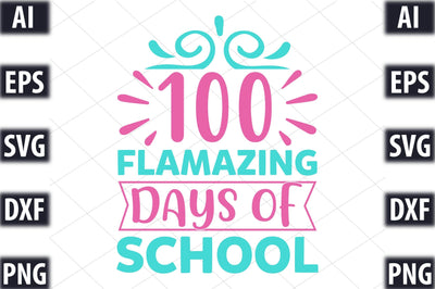 100 Flamazing Days Of School SVG SVGista 