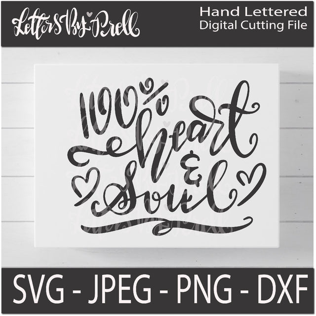 100% Heart & Soul Hand Lettered Valentines Day Themed Design SVG Letters By Prell 
