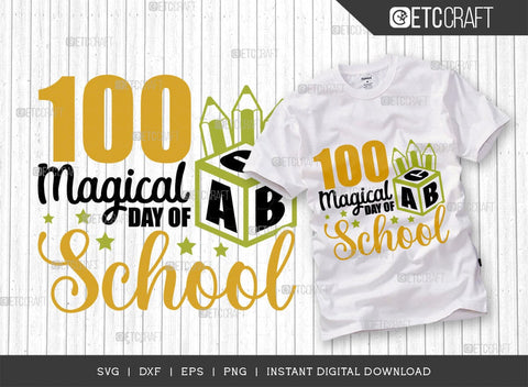 100 Magical Day Of School SVG Cut File, Back to School Svg, Frist Day School Svg, School Kids Svg, School Quote, TG 02862 SVG ETC Craft 