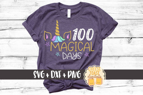 100 Magical Days - Unicorn - 100th Day of School SVG PNG DXF Cutting Files SVG Cheese Toast Digitals 