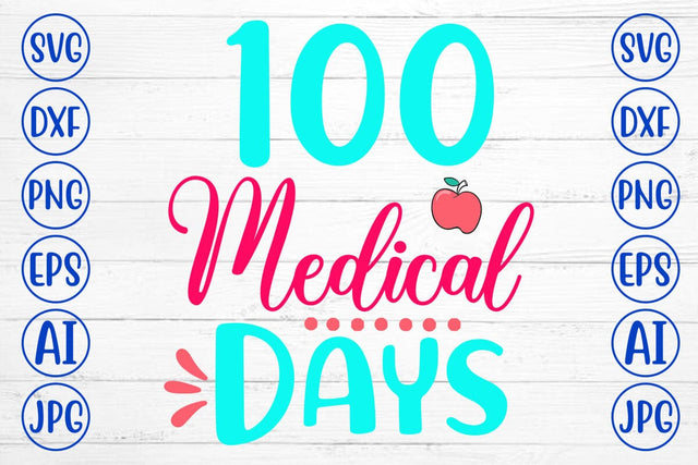 100 Medical Days SVG Cut File SVG Syaman 