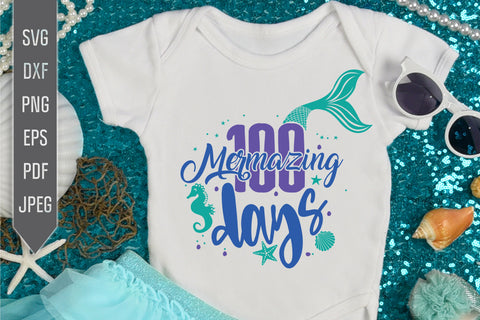 100 Mermazing Days Svg. Mermaid Svg. School Girl, Boy 100th Day of School Svg Designs. Mermaid Squad Cricut, Silhouette, dxf, png, eps SVG Mint And Beer Creations 