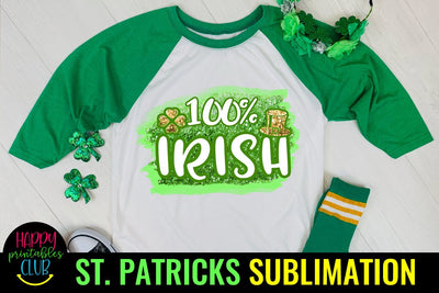 100 Percent Irish Sublimation- St Patricks Sublimation PNG Sublimation Happy Printables Club 