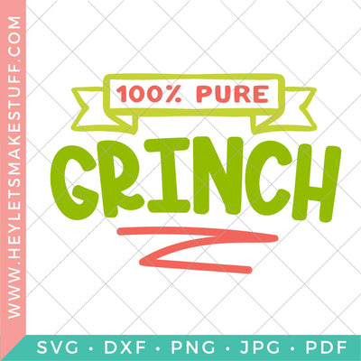 100% Pure Grinch SVG Hey Let's Make Stuff 