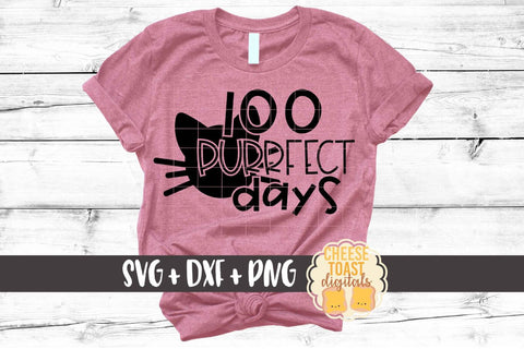 100 Purrfect Days - Cat - 100th Day of School SVG PNG DXF Cutting Files SVG Cheese Toast Digitals 