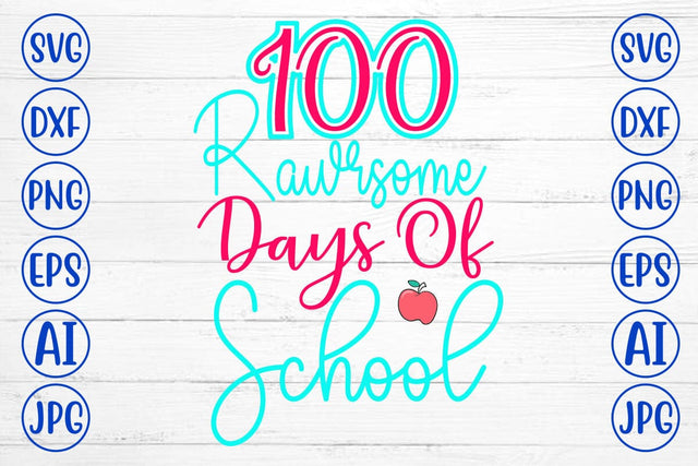 100 Rawrsome Days Of School SVG Cut File SVG Syaman 