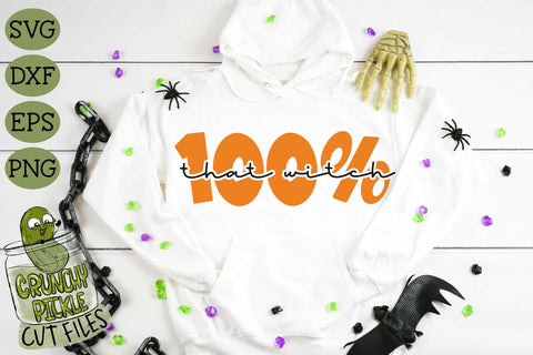 100 That Witch Halloween SVG Cut File SVG Crunchy Pickle 