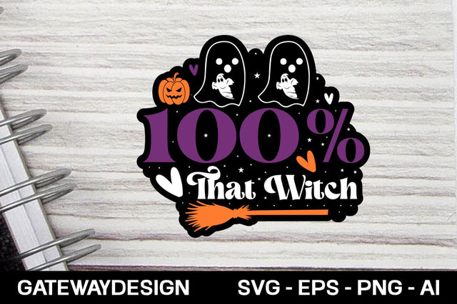 100% That Witch Sticker Svg Design SVG designmaster24 