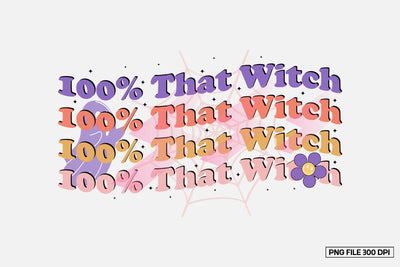 100% That Witch Sublimation Sublimation designmaster24 
