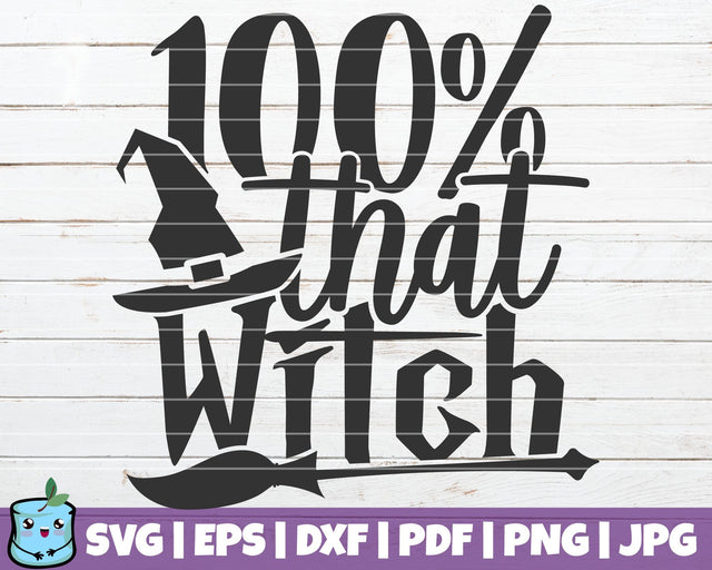 100 That Witch SVG MintyMarshmallows 