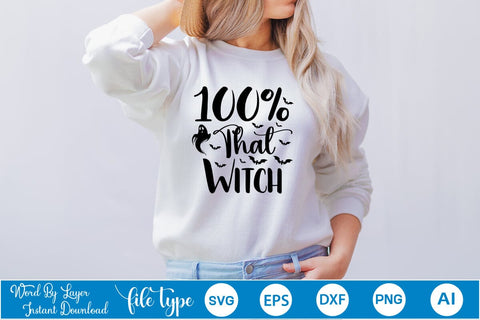 100% That Witch SVG SVGs,Quotes and Sayings,Food & Drink,On Sale, Print & Cut SVG DesignPlante 503 