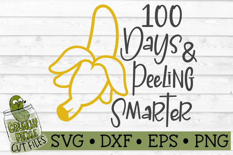 100th Day of School - Banana SVG Cut File SVG Crunchy Pickle 