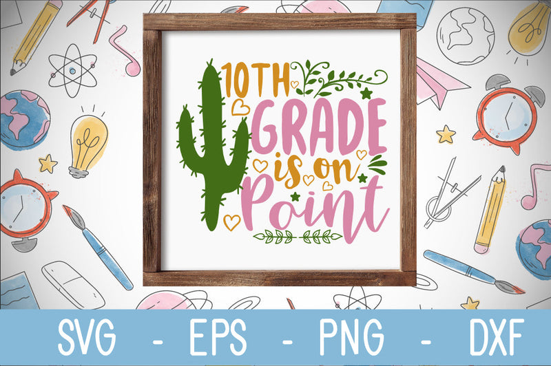 10th grade is on point SVG cut file SVG Svgcraft 