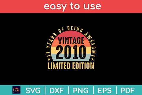 11 Years Of Being Awesome Vintage 2010 Limited Edition Svg Design SVG artprintfile 