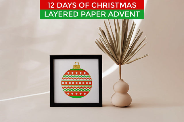 12 Days of Christmas Ornament Layered Paper Advent Calendar SVG 3D Paper Risa Rocks It 