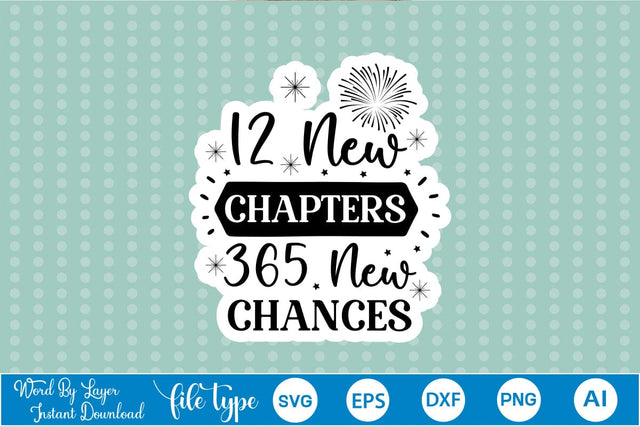 12 New Chapters 365 New Chances Sticker SVG SVGs,Quotes and Sayings,Food & Drink,On Sale, Print & Cut SVG DesignPlante 503 