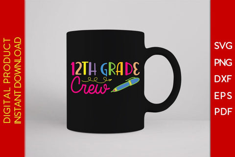 12th Grade Crew Back To School SVG PNG PDF Cut File SVG Creativedesigntee 