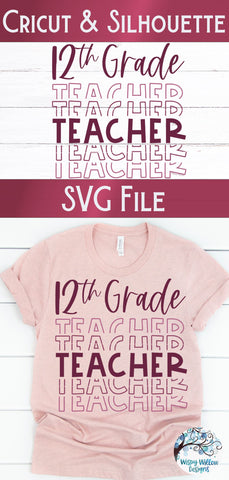12th Grade Teacher SVG SVG Wispy Willow Designs 