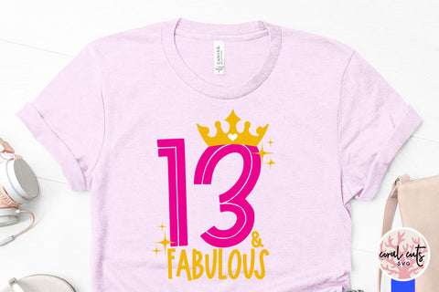 13 & Fabulous - Birthday SVG EPS DXF PNG Cutting File SVG CoralCutsSVG 